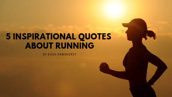5 Inspirational Quotes about Running